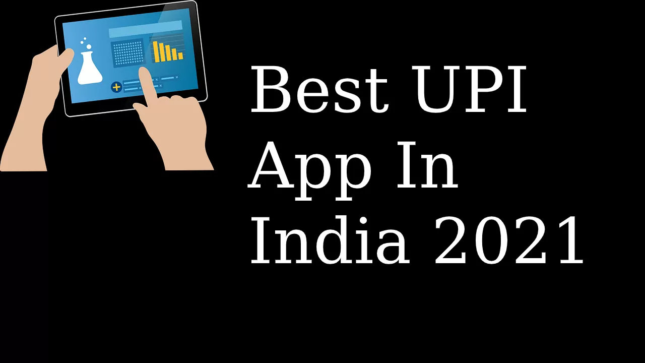 Best UPI App In India 2021